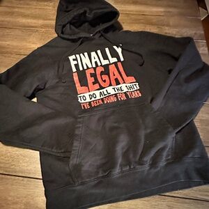 Adult Humor Hoodie "Finally Legal" Birthday Sweatshirt